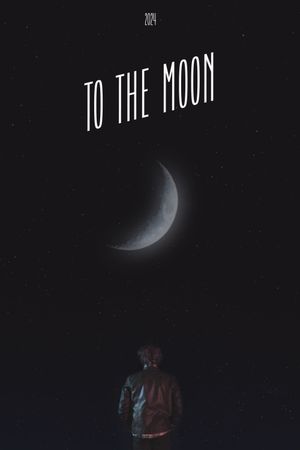 To The Moon's poster