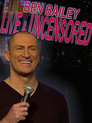 Ben Bailey: Live and Uncensored's poster