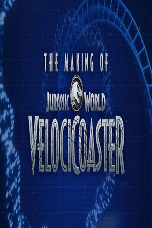 The Making of Jurassic World VelociCoaster's poster