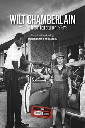 Wilt Chamberlain: Borscht Belt Bellhop's poster