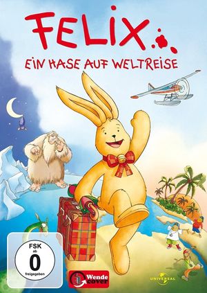 Felix - Ein Hase auf Weltreise's poster
