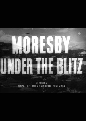 Moresby Under the Blitz's poster