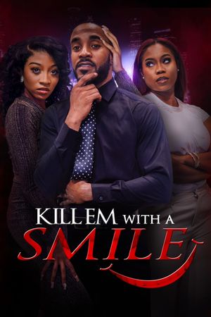 Kill Em with a Smile's poster