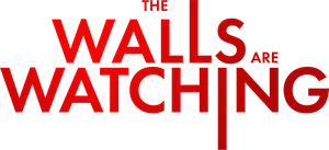 The Walls Are Watching's poster
