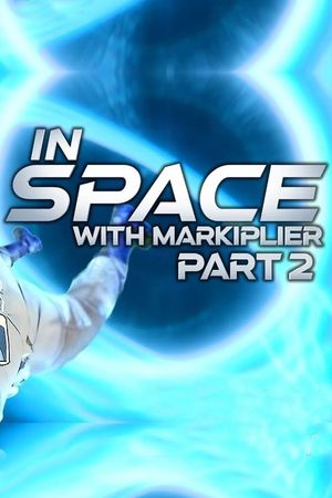In Space with Markiplier: Part 2's poster
