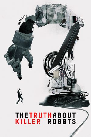 The Truth About Killer Robots's poster