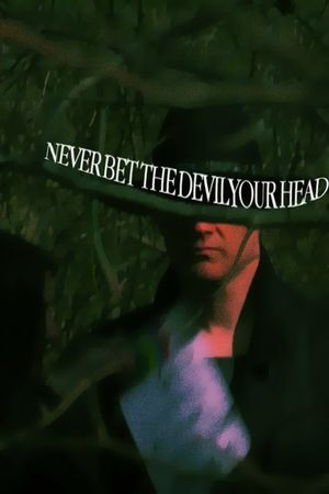 Never Bet the Devil Your Head's poster