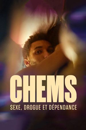 CHEMS : sexe, drogue et dépendance - Le documentaire's poster