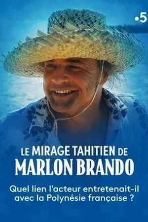 Le mirage tahitien de Marlon Brando's poster