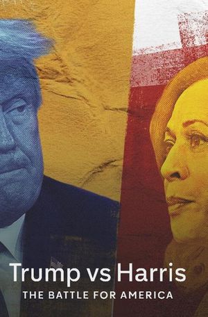 Trump vs. Harris: The Battle for America's poster