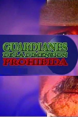 Guardianes de la dimensión prohibida's poster image