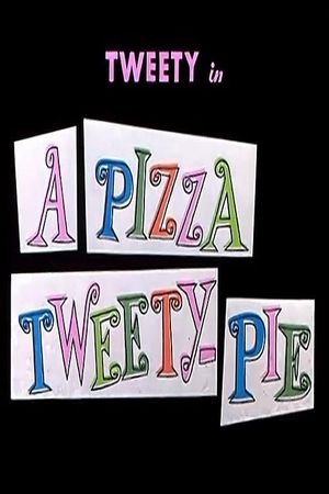 A Pizza Tweety-Pie's poster