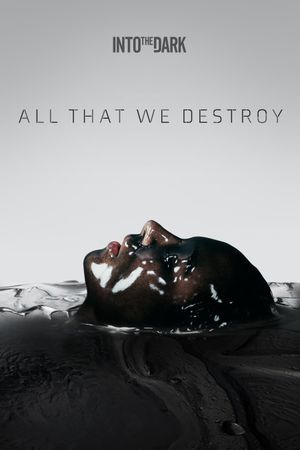 All That We Destroy's poster