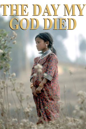 The Day My God Died's poster