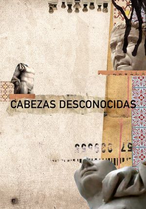 Cabezas Desconocidas's poster