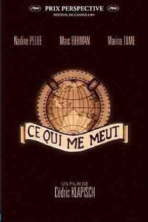 Ce qui me meut's poster