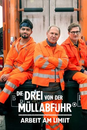 Die Drei von der Müllabfuhr - Arbeit am Limit's poster