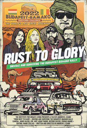 Rust to Glory, Driving and Surviving the Budapest-Bamako Rally's poster