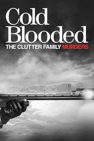 Cold Blooded: The Clutter Family Murders's poster