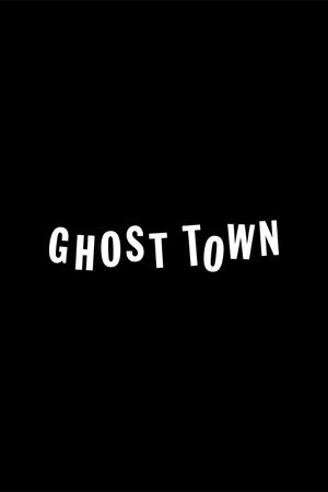 Ghost Town's poster