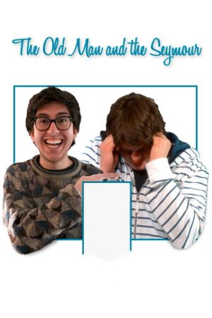 The Old Man and the Seymour's poster
