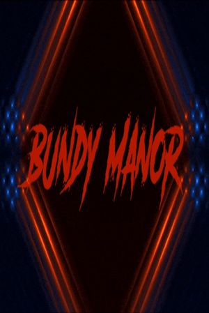 Bundy Manor's poster