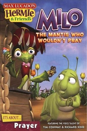 Hermie & Friends: Milo the Mantis Who Wouldn't Pray's poster