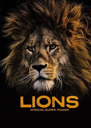 Lions: Africa's Super Power's poster