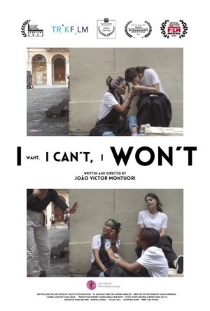 I Want, I Can't, I Won't's poster