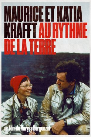 Maurice et Katia Krafft - Au rythme de la Terre's poster