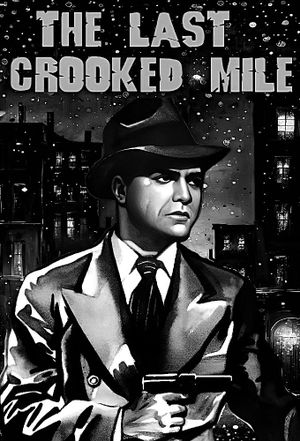 The Last Crooked Mile's poster