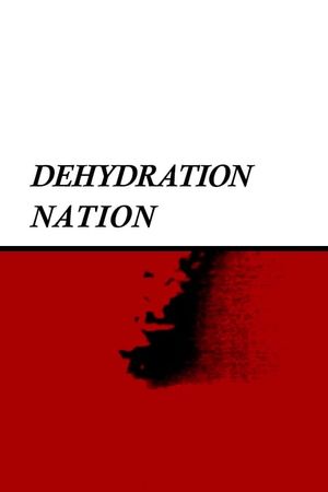 Dehydration Nation's poster