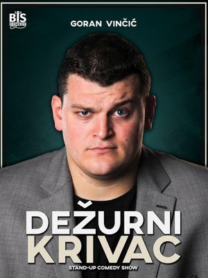 Goran Vinčić: Dežurni Krivac's poster