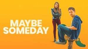 Maybe Someday's poster
