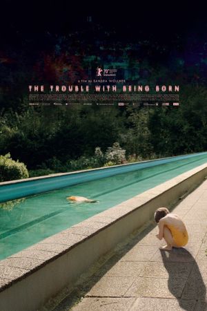 The Trouble with Being Born's poster