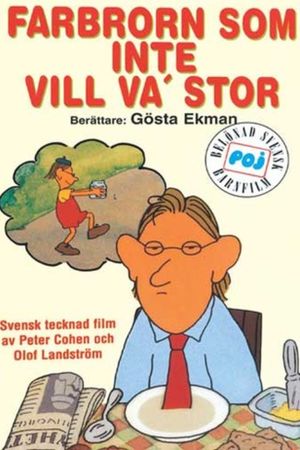 Farbrorn som inte vill va' stor's poster