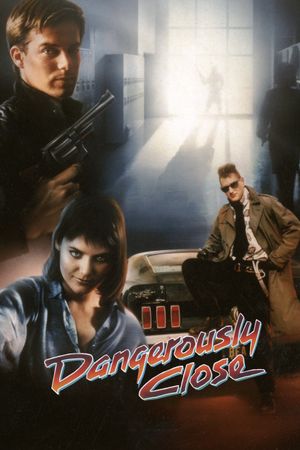 Dangerously Close's poster