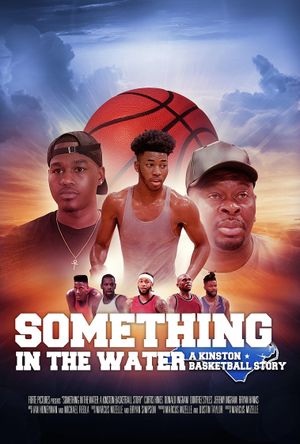 Something In The Water: A Kinston Basketball Story's poster