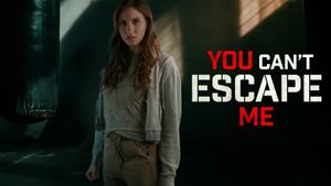 You Can't Escape Me's poster