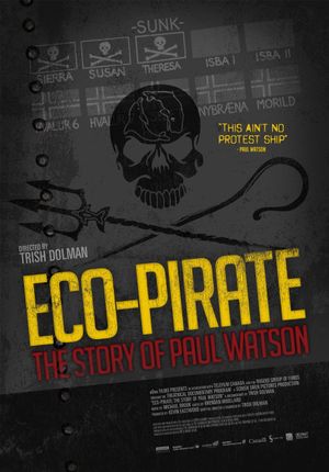 Eco-Pirate: The Story of Paul Watson's poster