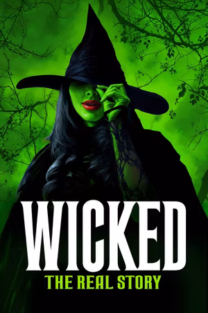 Wicked: The Real Story's poster