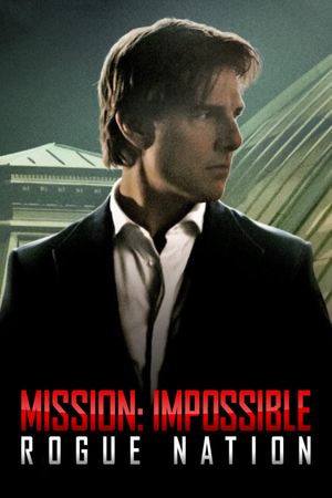 Mission: Impossible - Rogue Nation's poster