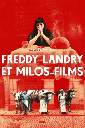 Collection Freddy Landry et Milos-Films's poster