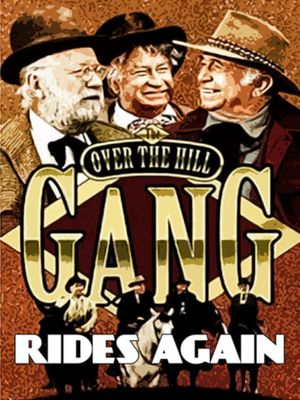 The Over-the-Hill Gang Rides Again's poster
