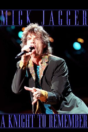 Mick Jagger: A Knight to Remember's poster