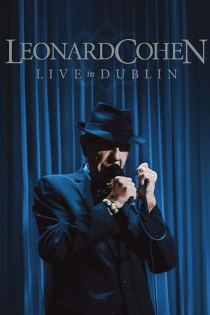 Leonard Cohen - Live in Dublin's poster