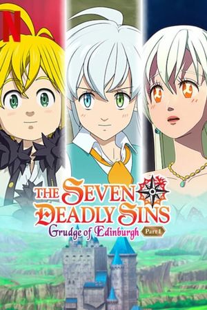 The Seven Deadly Sins: Grudge of Edinburgh Part 1's poster