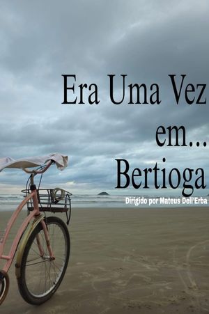 Era Uma Vez em... Bertioga's poster