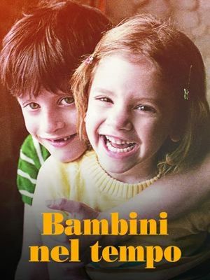 Bambini nel tempo's poster