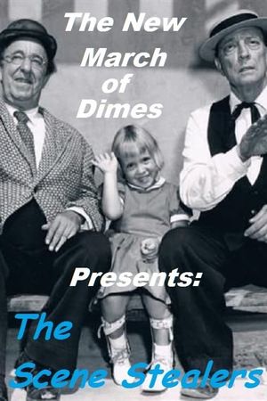 The New March of Dimes Presents: The Scene Stealers's poster